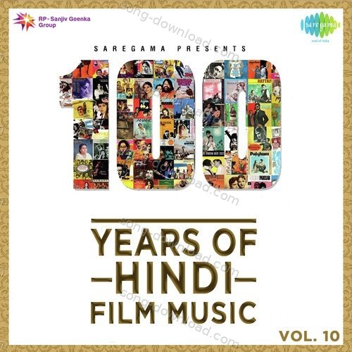 100 Years of Hindi Film Music - Vol. 10 Lata Mangeshkar MP3 Download